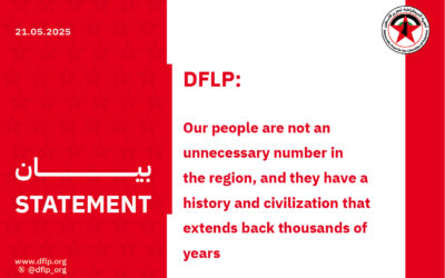 DFLP: Our people are not an unnecessary number in the region, and they have a history and civilization that extends back thousands of years