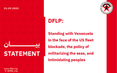 DFLP: Standing with Venezuela in the face of the US fleet blockade, the policy of militarizing the seas, and intimidating peoples