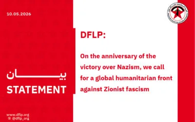 DFLP: On the anniversary of the victory over Nazism, we call for a global humanitarian front against Zionist fascism